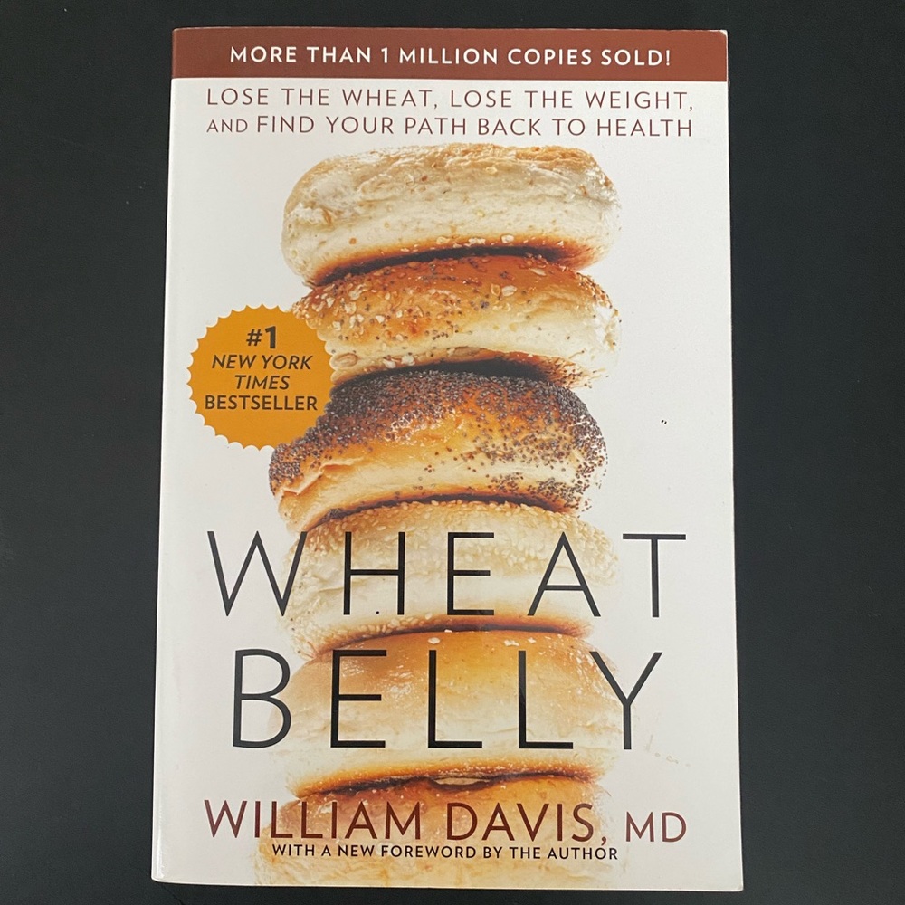 Book WHEAT BELLY to educate oneself on diet and how to loose weight.